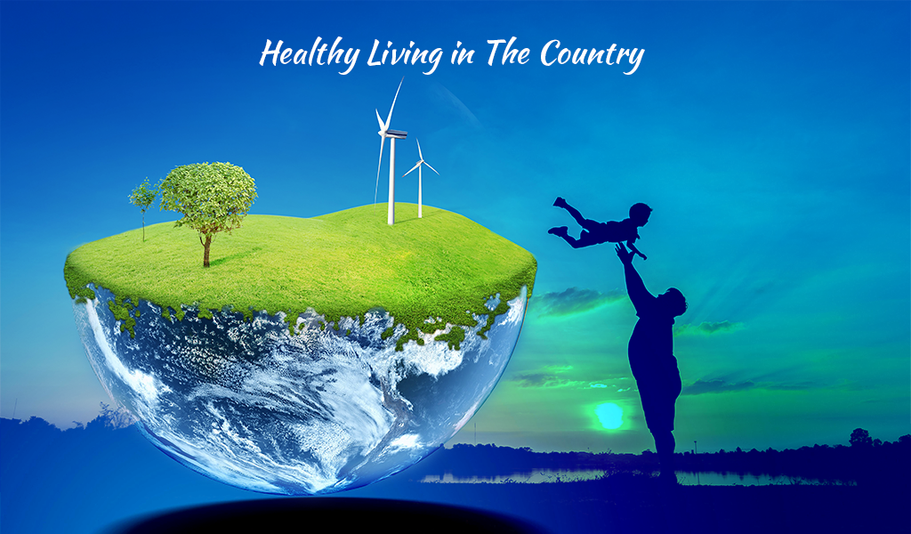 Healthy Living in The Country