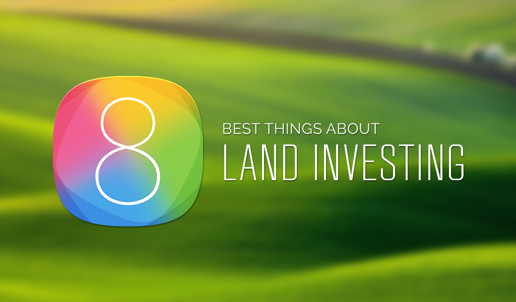 The 8 Best Things About Land Investing