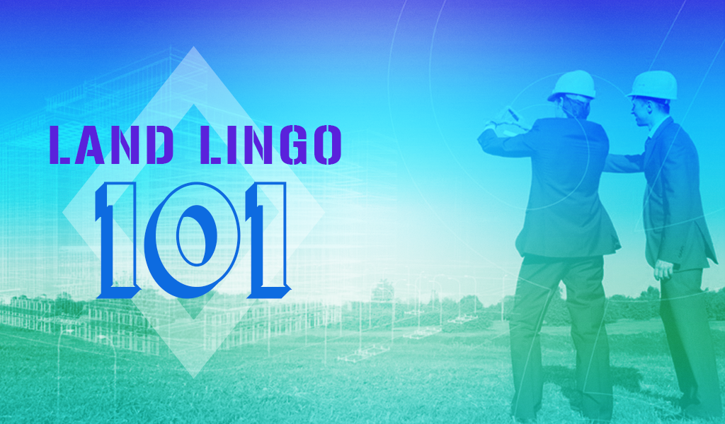 Land Lingo 101